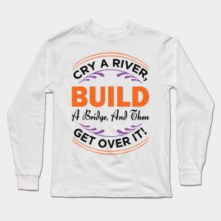 build a bridge Long Sleeve T-Shirt